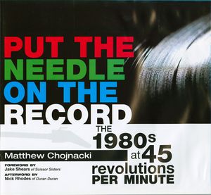 Put The Needle On The Record: The 1980s At 45 Revolutions Per Minute