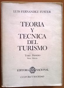 Teoria Y Tecnica Del Turismo (Tomo Primero)