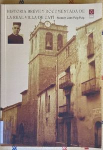 Historia Breve Y Documentada De La Real Villa De Catí