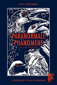 Paranormale Phänomene: Fast wahre Geschichten