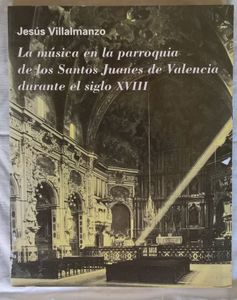 La Música En La Parroquia De Los Santos Juanes De Valencia Durante El Siglo XVII