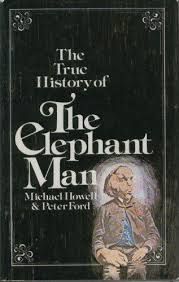 The True History of the Elephant Man