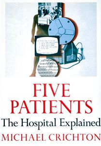 Five Patients: The Hospital Explained