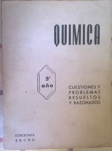 Quimica – Cuestiones Y Problemas Resueltos Y Razonados  - 5º Año