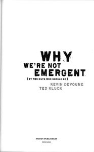 Why We’re Not Emergent (By Two Guys Who Should Be)