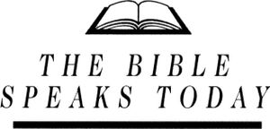 The Bible Speaks Today