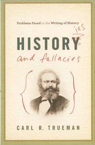 Histories And Fallacies: Problems Faced In The Writing Of History