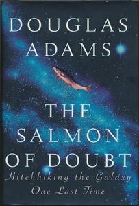 The Salmon of Doubt: Hitchhiking the Galaxy One Last Time