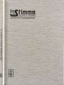 Die Stimme Seines Herrn - Zeitschrift für Grammophonkunst, Band III