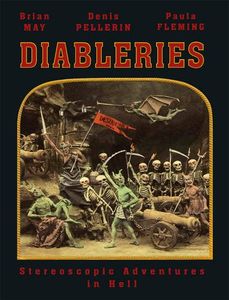 Diableries: Stereoscopic Adventures In Hell