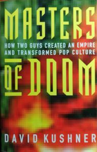 Masters of Doom: How Two Guys Created an Empire and Transformed Pop Culture