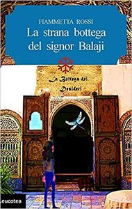 La Strana Bottega Del Signor Balaji