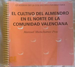 El Cultivo Del Almendro En El Norte De La Comunidad Valenciana