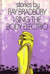 I Sing the Body Electric! (collection)