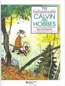 The Indispensable Calvin And Hobbes: A Calvin And Hobbes Treasury