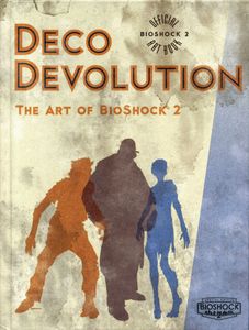 Deco Devolution | The Art Of Bioshock 2