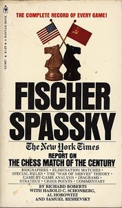 Fischer Spassky: The New York Times Report on the Chess Match of the Century