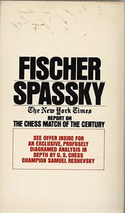 Fischer Spassky: The New York Times Report on the Chess Match of the Century