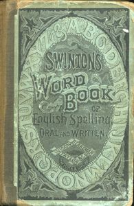 Swinton's Word Book Of English Spelling, Oral And Written