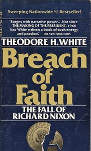 Breach of Faith: The Fall of Richard Nixon