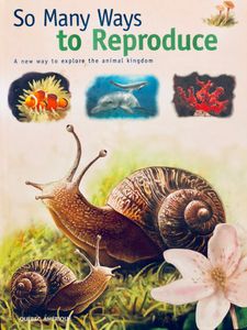 So Many Ways To Reproduce