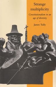 Strange Multiplicity - Constitutionalism in an Age of Diversity