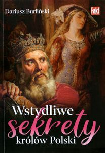 Wstydliwe Sekrety Królów Polski