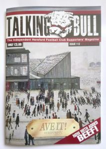 Talking Bull.  The Independant Hereford Football Club Supporters' Magazine. Issue 112