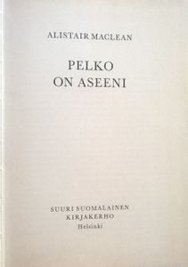 Pelko on aseeni