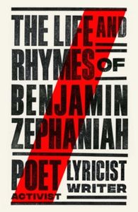 The Life & Rhymes of Benjamin Zephaniah