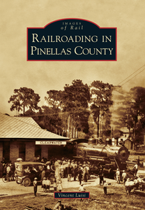 Railroading In Pinellas County