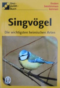 Singvögel. Die wichtigsten heimischen Arten