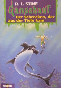 Gänsehaut # 17: Der Schrecken, der aus der Tiefe kam
