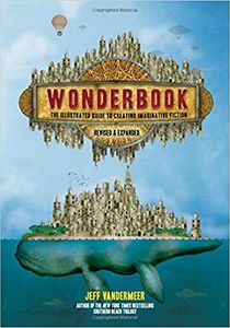 Wonderbook: The Illustrated Guide to Creating Imaginative Fiction (Revised and Expanded)