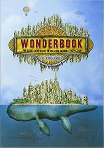 Wonderbook: The Illustrated Guide To Creating Imaginative Fiction