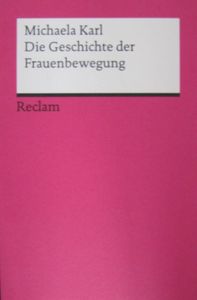 Die Geschichte der Frauenbewegung