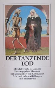 Der Tanzende Tod: Mittelalterliche Totentänze