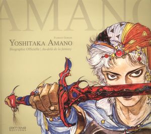 Yoshitaka Amano, Biographie Officielle : Au-Delà De La Fantasy