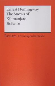 The Snows of Kilimanjaro: Six Stories