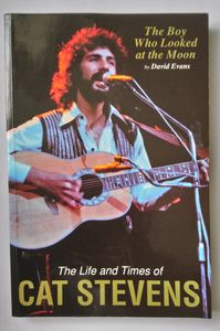 The Boy Who Looked At The Moon: The Life And Times Of Cat Stevens