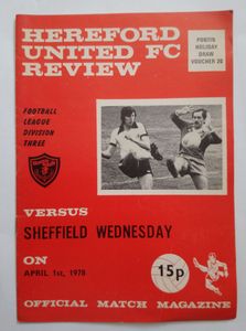 Hereford United FC Review. Official Match Magazine. Football League Division Three. Versus Sheffield Wednesday On April 1st 1978
