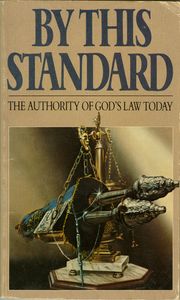 By This Standard: The Authority of God’s Law Today