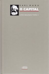 O Capital: Livro Segundo - Tomo V