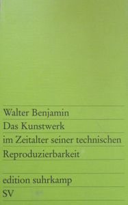 Das Kunstwerk im Zeitalter seiner technischen Reproduzierbarkeit