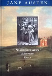 Northanger Abbey, Persuasion, Emma