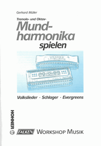 Tremolo- Und Oktav- Mundharmonika Spielen (Volkslieder - Schlager - Evergreens)