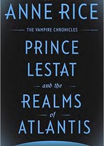 Prince Lestat and the Realms of Atlantis