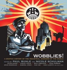 Wobblies: A Graphic History