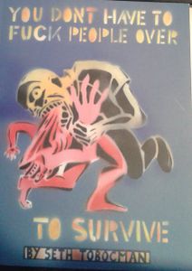 You Don't Have To Fuck People Over To Survive