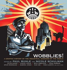 Wobblies: A Graphic History